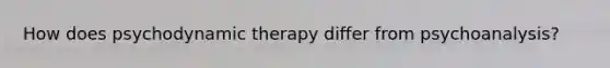 How does psychodynamic therapy differ from psychoanalysis?