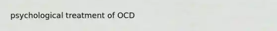 psychological treatment of OCD