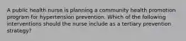 A public health nurse is planning a community health promotion program for hypertension prevention. Which of the following interventions should the nurse include as a tertiary prevention strategy?