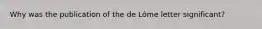 Why was the publication of the de Lôme letter significant?