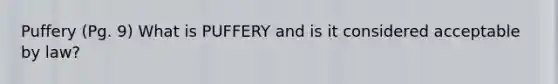 Puffery (Pg. 9) What is PUFFERY and is it considered acceptable by law?