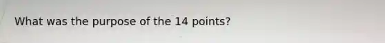 What was the purpose of the 14 points?