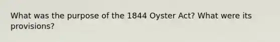 What was the purpose of the 1844 Oyster Act? What were its provisions?