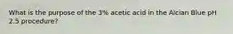 What is the purpose of the 3% acetic acid in the Alcian Blue pH 2.5 procedure?