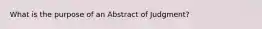 What is the purpose of an Abstract of Judgment?