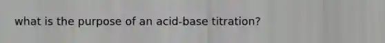 what is the purpose of an acid-base titration?