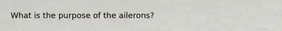 What is the purpose of the ailerons?