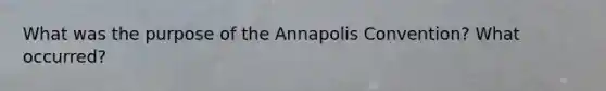 What was the purpose of the Annapolis Convention? What occurred?