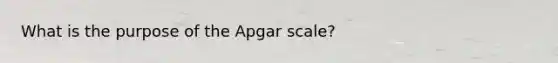 What is the purpose of the Apgar scale?