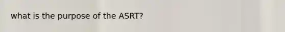 what is the purpose of the ASRT?