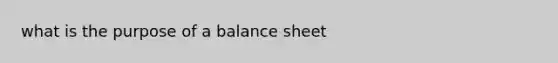 what is the purpose of a balance sheet