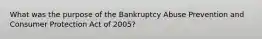 What was the purpose of the Bankruptcy Abuse Prevention and Consumer Protection Act of 2005?