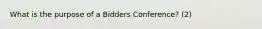 What is the purpose of a Bidders Conference? (2)