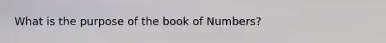 What is the purpose of the book of Numbers?