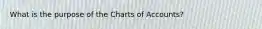 What is the purpose of the Charts of Accounts?
