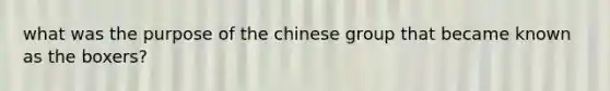 what was the purpose of the chinese group that became known as the boxers?