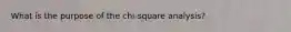 What is the purpose of the chi-square analysis?