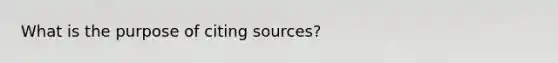 What is the purpose of citing sources?