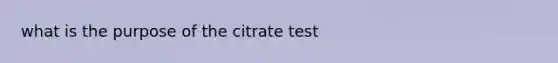 what is the purpose of the citrate test