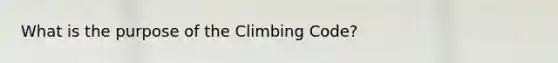 What is the purpose of the Climbing Code?