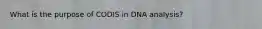 What is the purpose of CODIS in DNA analysis?