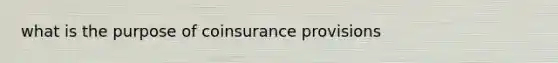 what is the purpose of coinsurance provisions