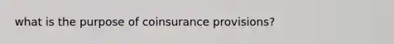 what is the purpose of coinsurance provisions?