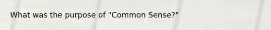 What was the purpose of "Common Sense?"