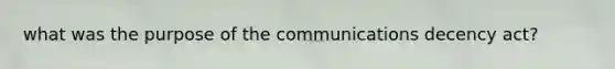 what was the purpose of the communications decency act?