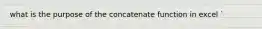 what is the purpose of the concatenate function in excel `
