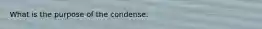 What is the purpose of the condense.