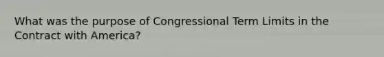 What was the purpose of Congressional Term Limits in the Contract with America?