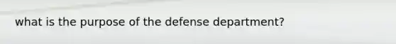 what is the purpose of the defense department?