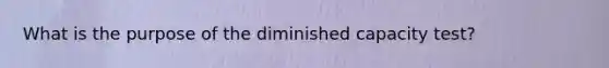 What is the purpose of the diminished capacity test?