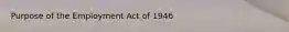 Purpose of the Employment Act of 1946