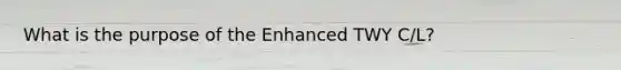 What is the purpose of the Enhanced TWY C/L?