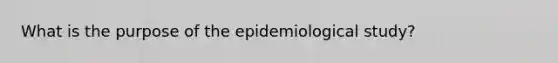 What is the purpose of the epidemiological study?