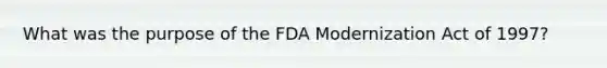 What was the purpose of the FDA Modernization Act of 1997?