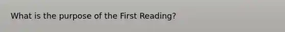 What is the purpose of the First Reading?