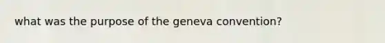 what was the purpose of the geneva convention?