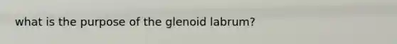 what is the purpose of the glenoid labrum?