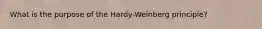 What is the purpose of the Hardy-Weinberg principle?