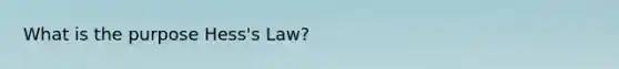 What is the purpose Hess's Law?