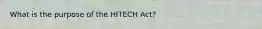 What is the purpose of the HITECH Act?