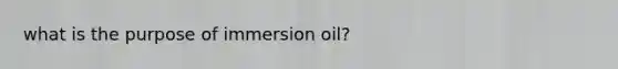 what is the purpose of immersion oil?