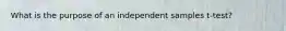 What is the purpose of an independent samples t-test?