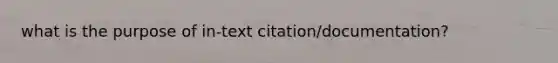 what is the purpose of in-text citation/documentation?