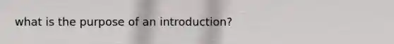 what is the purpose of an introduction?