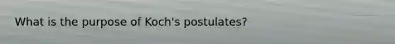 What is the purpose of Koch's postulates?