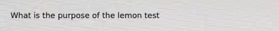 What is the purpose of the lemon test